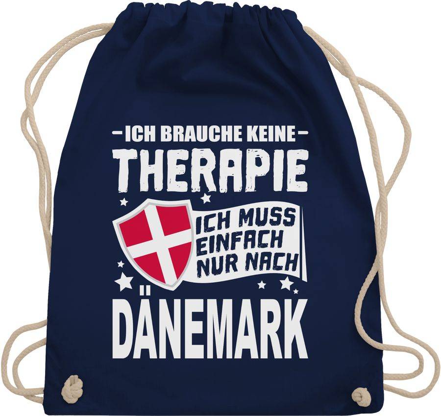 Shirtracer Ich brauche keine Therapie Ich muss einfach nur nach Dänemark - weiß: T-Shirt Gy Shirtracer