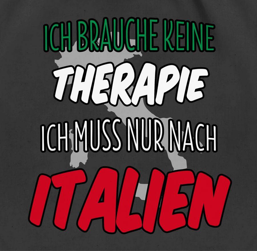 Shirtracer Ich Brauche Keine Therapie Ich Muss Nur Nach Italien Shirts & Mehr Shirtracer