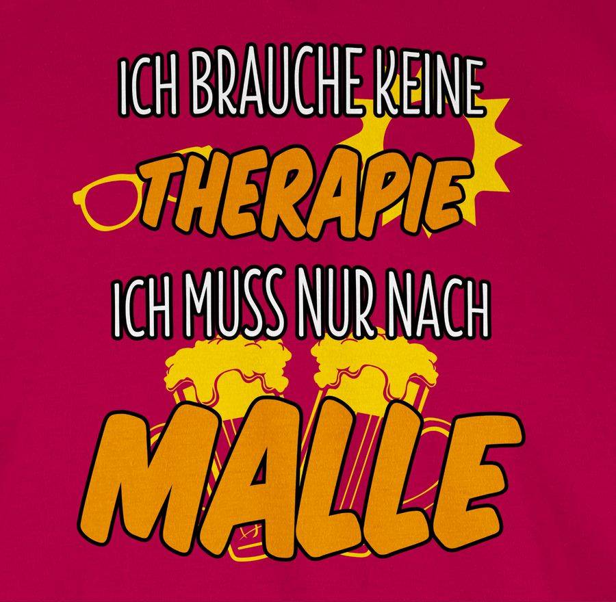 Shirtracer Ich Brauche Keine Therapie Ich Muss Nur Nach Malle Shirts & Mehr Shirtracer