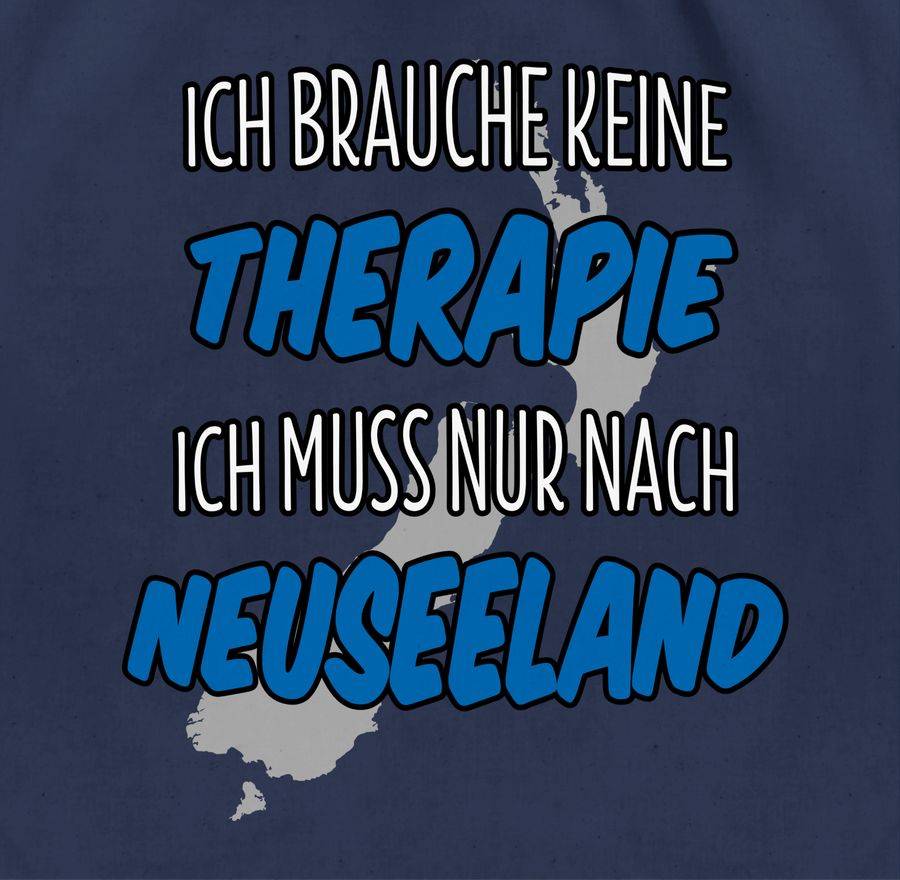 Shirtracer Ich Brauche Keine Therapie Ich Muss Nur Nach Neuseeland Shirts & Mehr Shirtracer