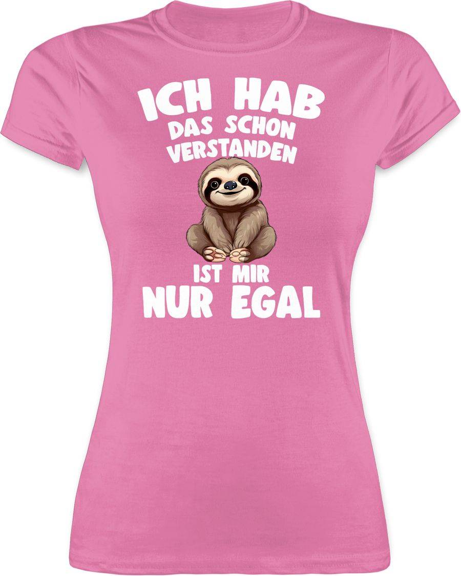 Shirtracer Ich hab das schon verstanden ist mir nur egal Lustiger Spruch Faultier Shirts Shirtracer