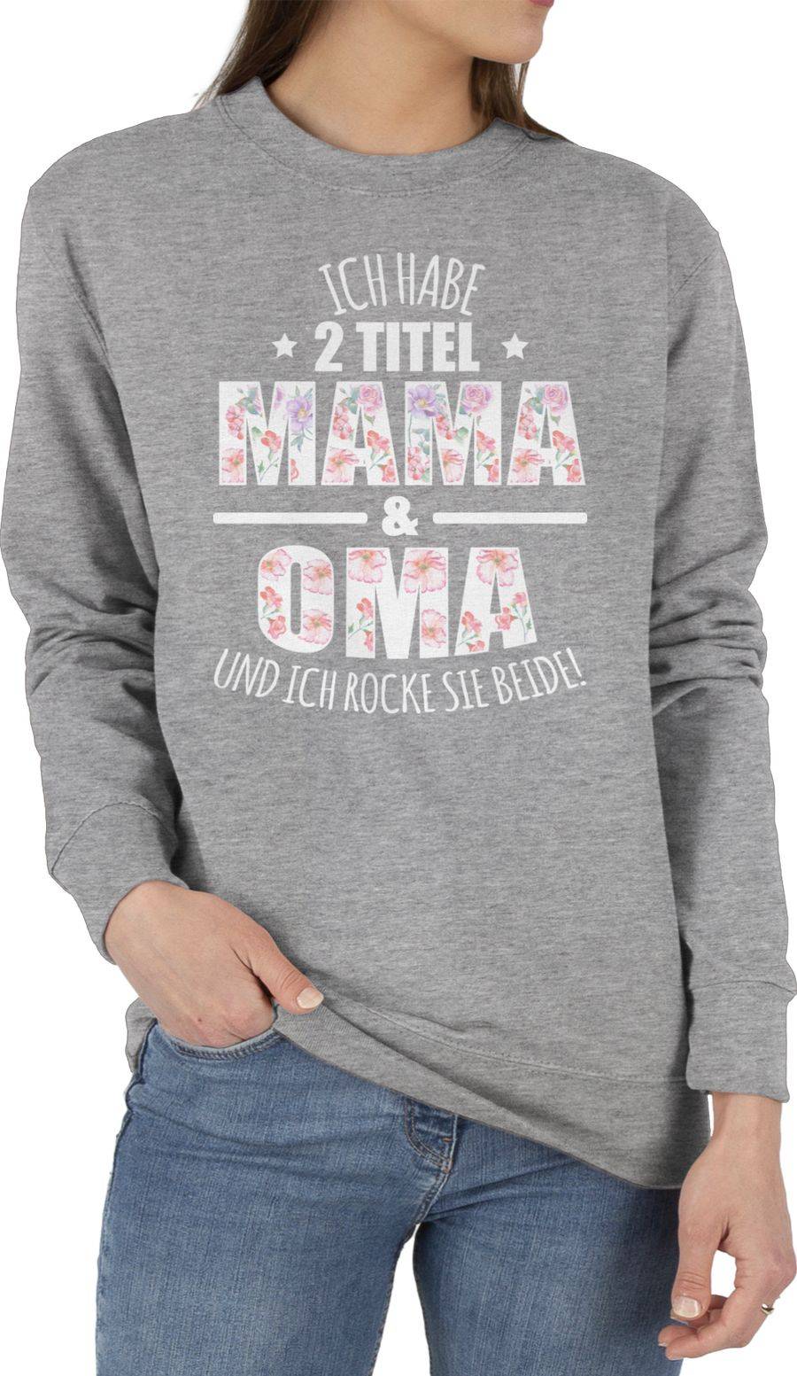 Shirtracer Ich habe 2 Titel Mama & Oma und ich rocke sie beide! - Blumen Shirts & Mehr Shirtracer