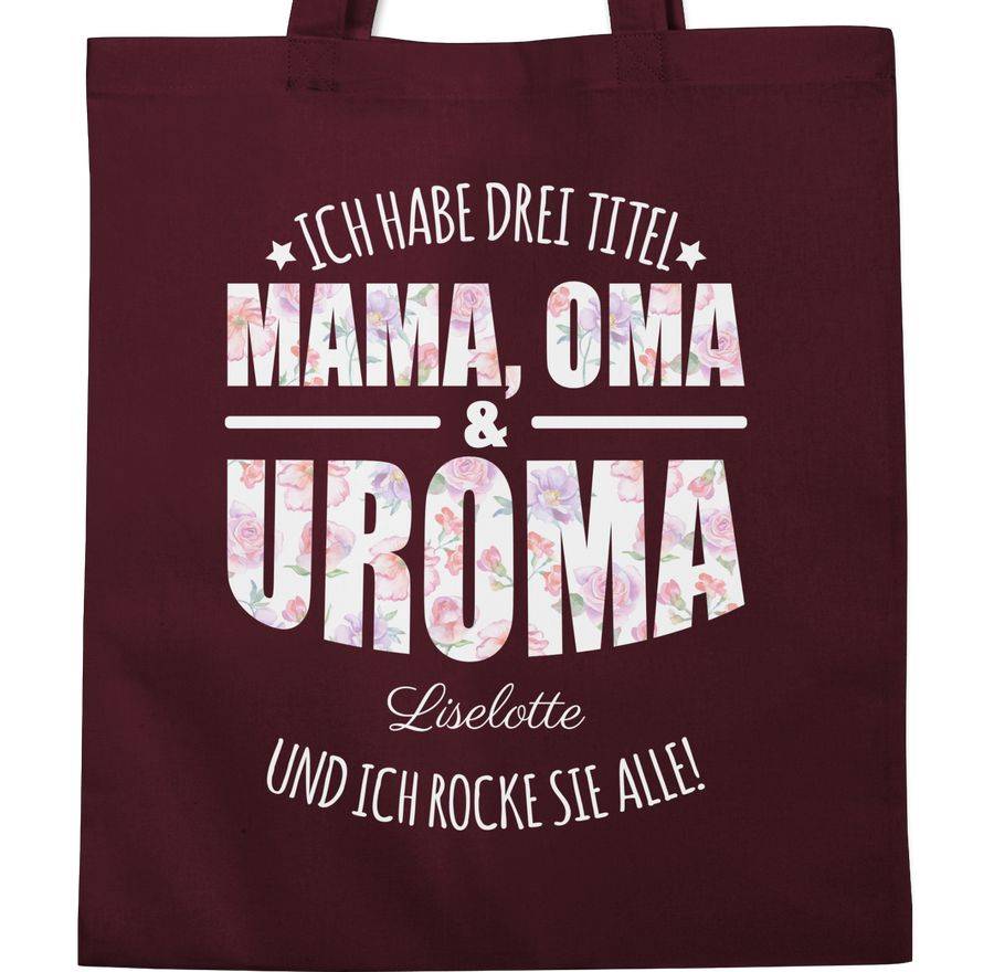 Shirtracer Ich Habe Drei Titel Mama, Oma Und Uroma - Uromas Geschenke Muttertag Urgroßmutte Shirtracer