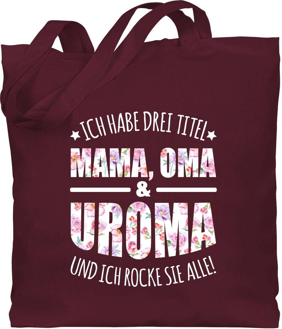 Shirtracer Ich habe drei Titel - Mama, Oma & Uroma und ich rocke sie alle!: T-Shirt Turnbeu Shirtracer