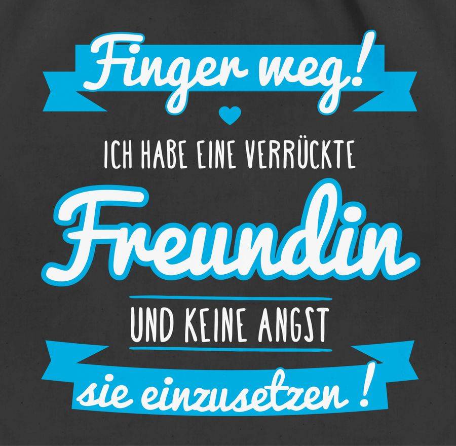 Shirtracer Ich Habe Eine Verrückte Freundin Blau Shirts & Mehr Shirtracer