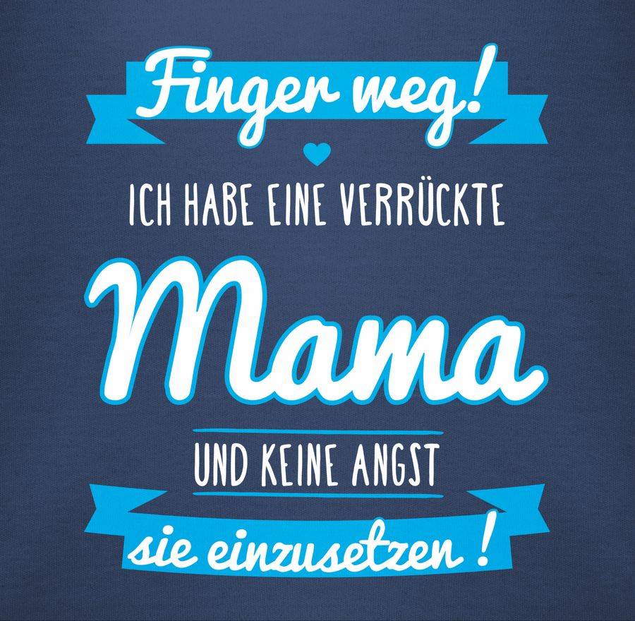 Shirtracer Ich Habe Eine Verrückte Mama Blau Shirts & Mehr Shirtracer