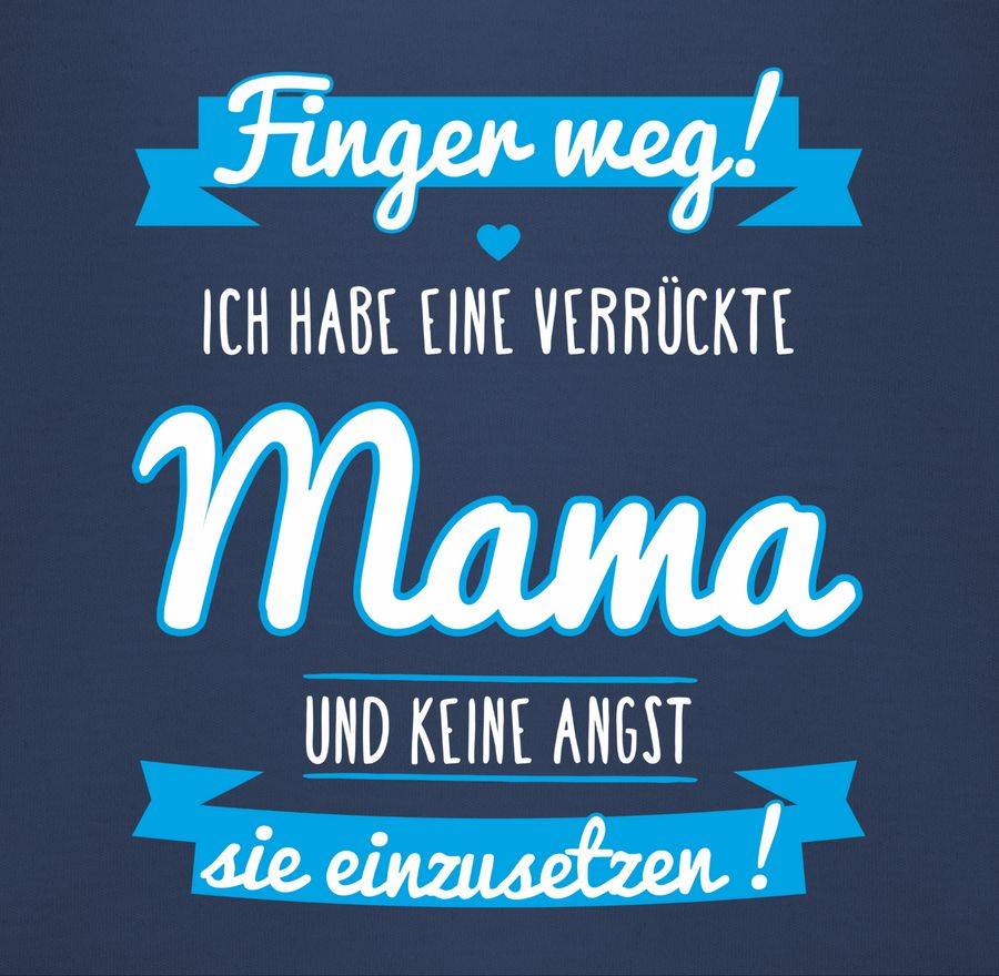 Shirtracer Ich Habe Eine Verrückte Mama Blau Shirts & Mehr Shirtracer