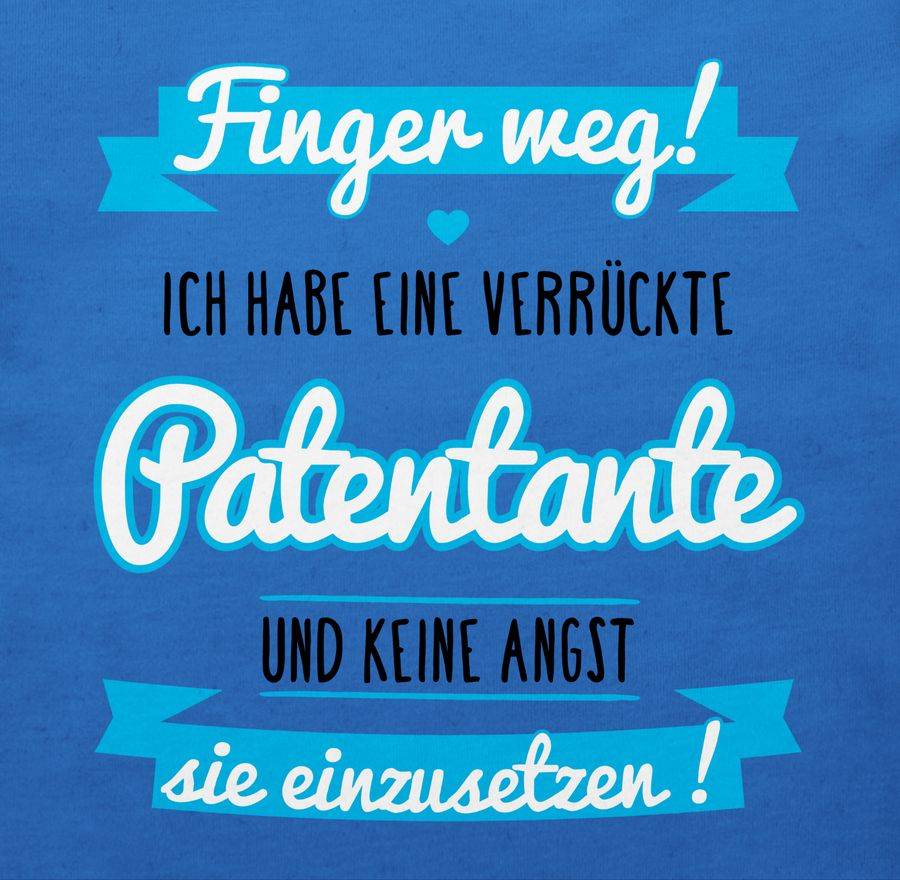 Shirtracer Ich Habe Eine Verrückte Patentante - Blau/schwarz Shirts & Mehr Shirtracer