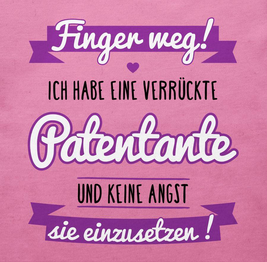 Shirtracer Ich Habe Eine Verrückte Patentante - Schwarz Shirts & Mehr Shirtracer