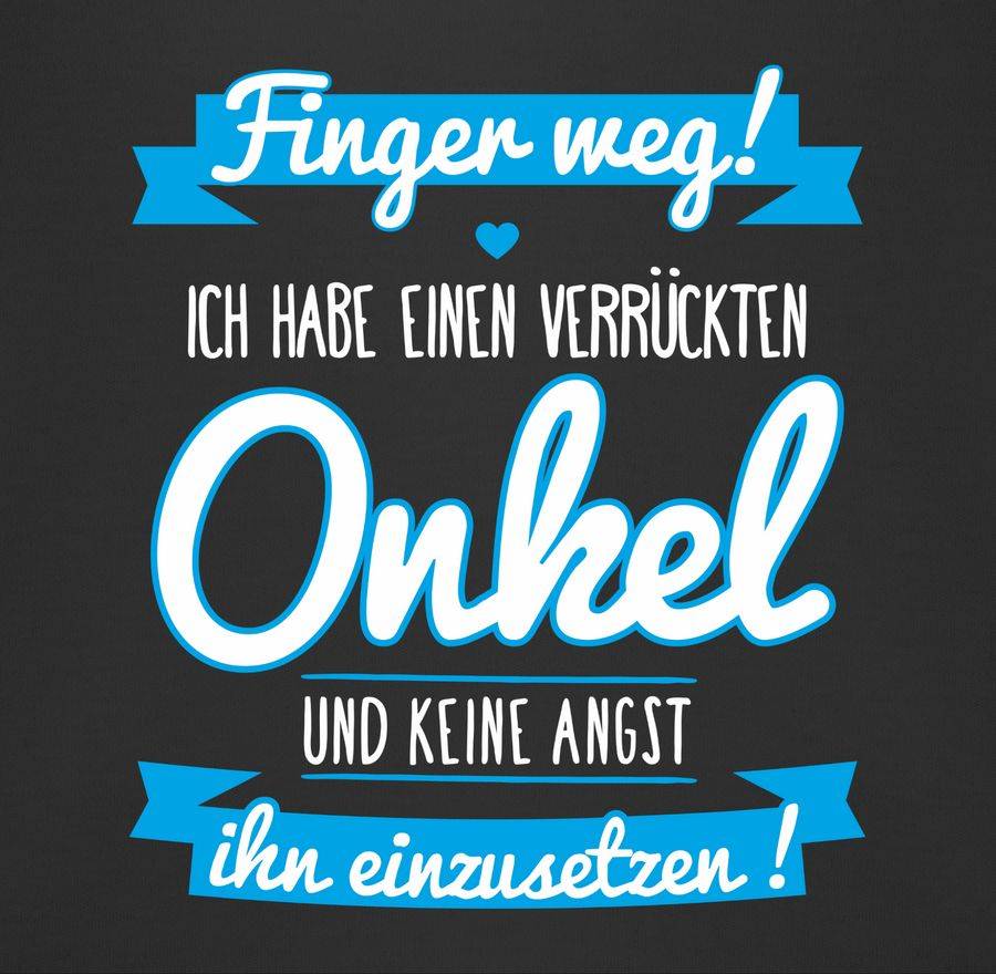 Shirtracer Ich Habe Einen Verrückten Onkel Blau Shirts & Mehr Shirtracer