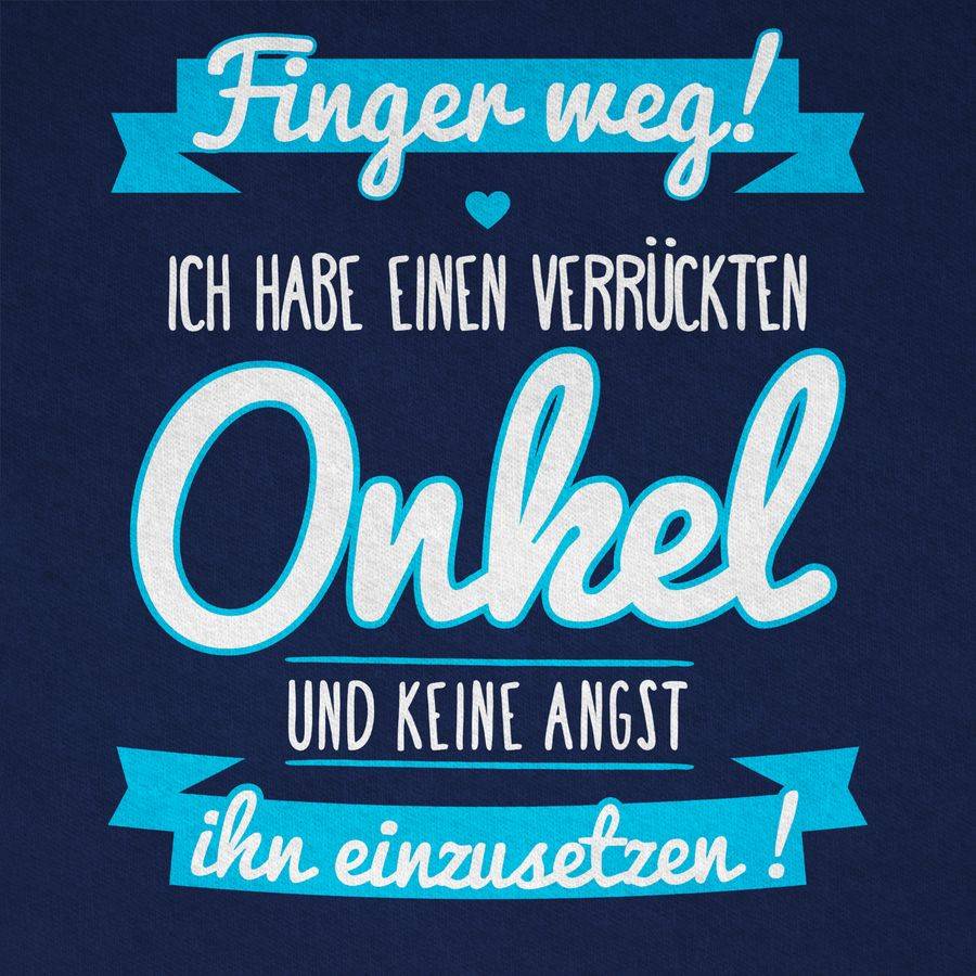 Shirtracer Ich Habe Einen Verrückten Onkel Blau Shirts & Mehr Shirtracer