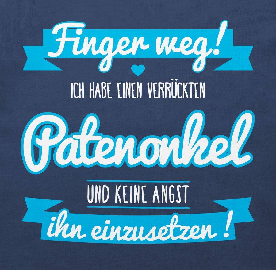 Shirtracer Ich Habe Einen Verrückten Patenonkel Blau Shirts & Mehr Shirtracer