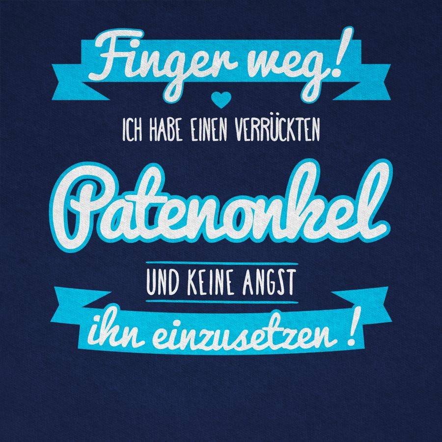 Shirtracer Ich Habe Einen Verrückten Patenonkel Blau Shirts & Mehr Shirtracer