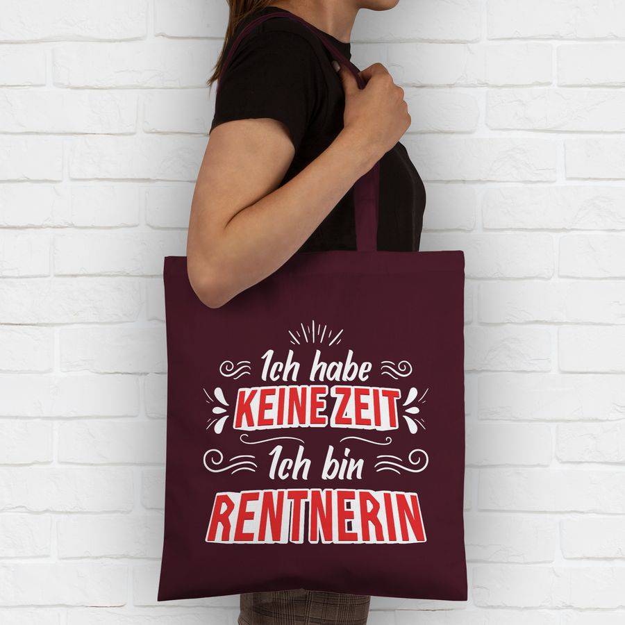 Shirtracer Ich Habe Keine Zeit - Ich Bin Rentnerin Weiß / Rot Shirts & Mehr Shirtracer