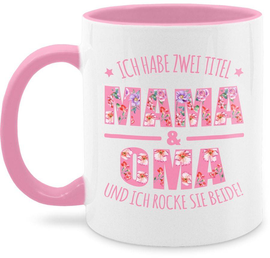 Shirtracer Ich habe zwei Titel: Mama & Oma und ich rocke sie beide floral rosa Shirts & M Shirtracer