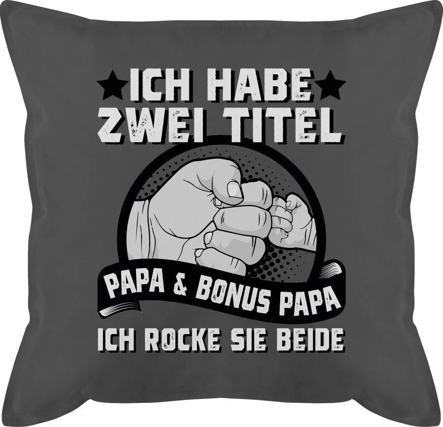 Shirtracer Ich habe zwei Titel - Papa und Bonus Papa - ich rocke sie beide - schwarz/weiß: Shirtracer