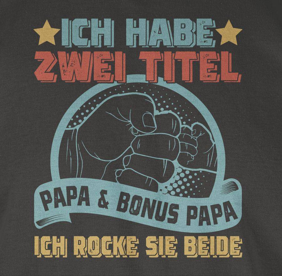 Shirtracer Ich Habe Zwei Titel - Papa Und Bonus Papa - Ich Rocke Sie Beide - Bunt: Tshirt R Shirtracer