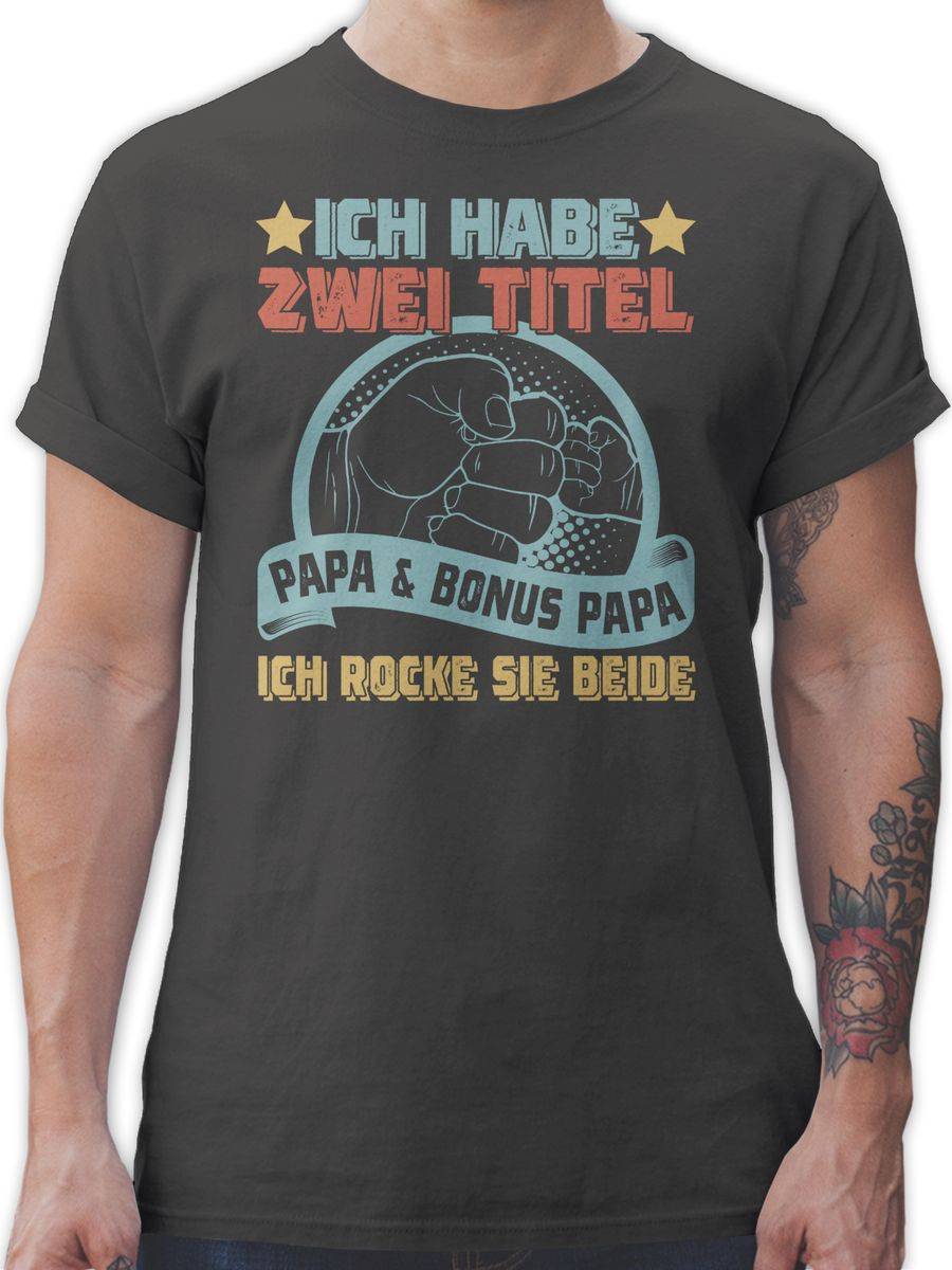 Shirtracer Ich habe zwei Titel - Papa und Bonus Papa - ich rocke sie beide - bunt: Tshirt R Shirtracer