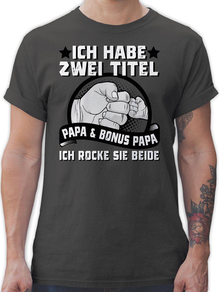 Shirtracer Ich habe zwei Titel - Papa und Bonus Papa - ich rocke sie beide - schwarz/weiß: Shirtracer