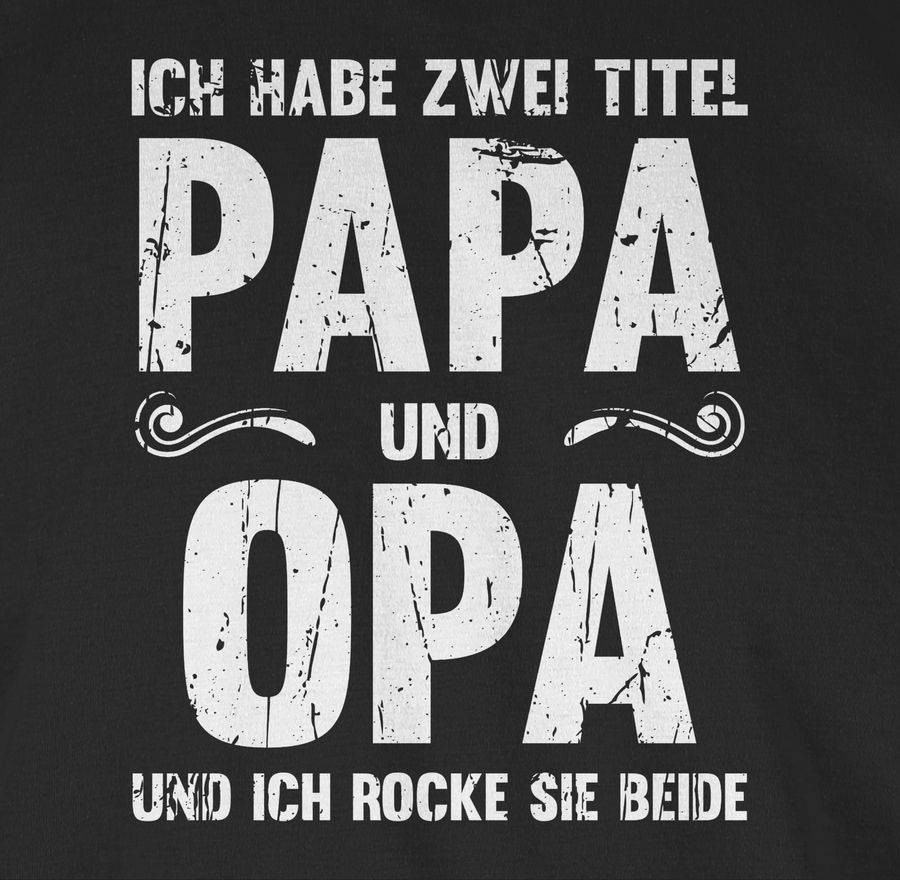 Shirtracer Ich Habe Zwei Titel Papa Und Opa Geschenk I Bester Papi Und Opi Shirts & Mehr Shirtracer