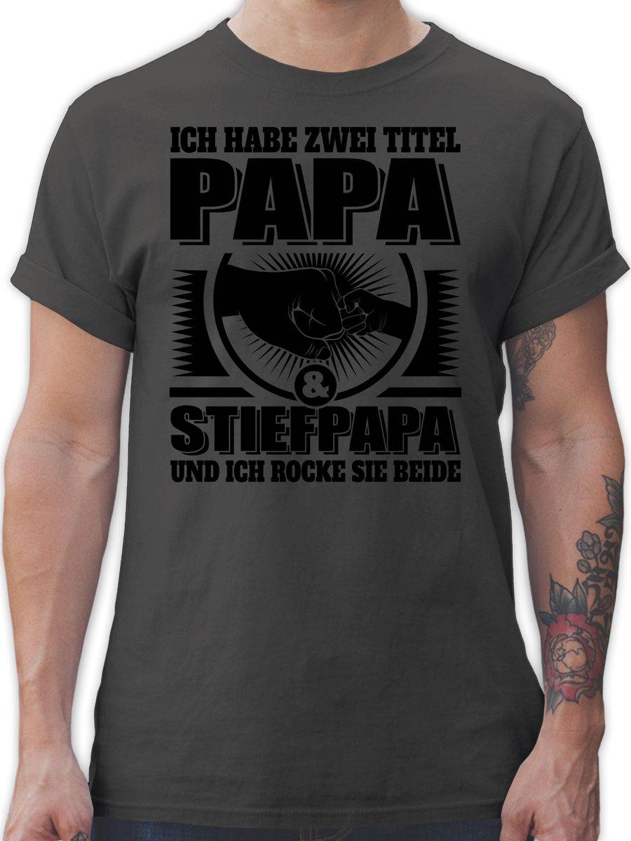 Shirtracer Ich habe zwei Titel - Papa und Stiefpapa und ich rocke sie beide - schwarz Shi Shirtracer