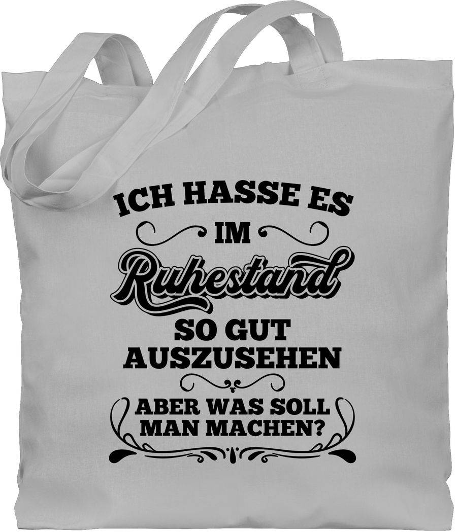 Shirtracer Ich hasse es im Ruhestand so gut auszusehen - Aber was soll man machen - Schwarz Shirtracer