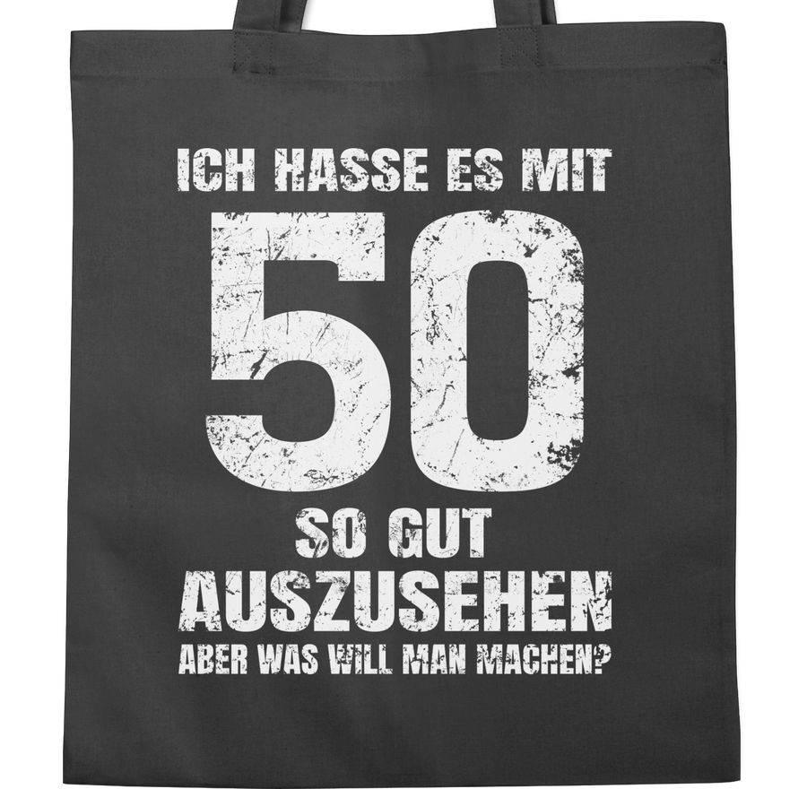 Shirtracer Ich Hasse Es Mit Fünfzig So Gut Auszusehen Aber Was Will Man Machen? Weiß: T-Shi Shirtracer