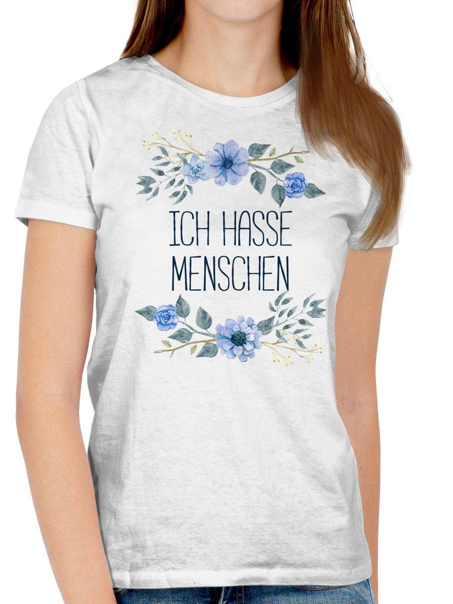 Shirtracer Ich Hasse Menschen Blumen Shirts & Mehr Shirtracer