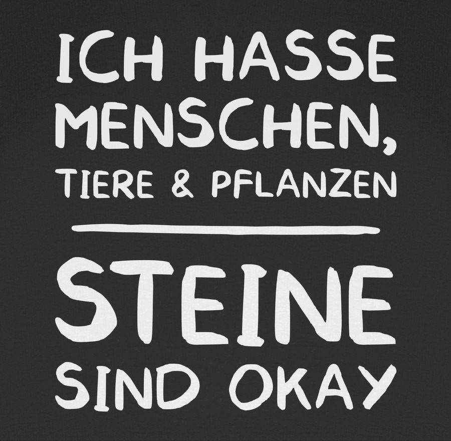 Shirtracer Ich Hasse Menschen Tiere Und Pflanzen Steine Sind Okay: T-Shirt Turnbeutel Shirtracer
