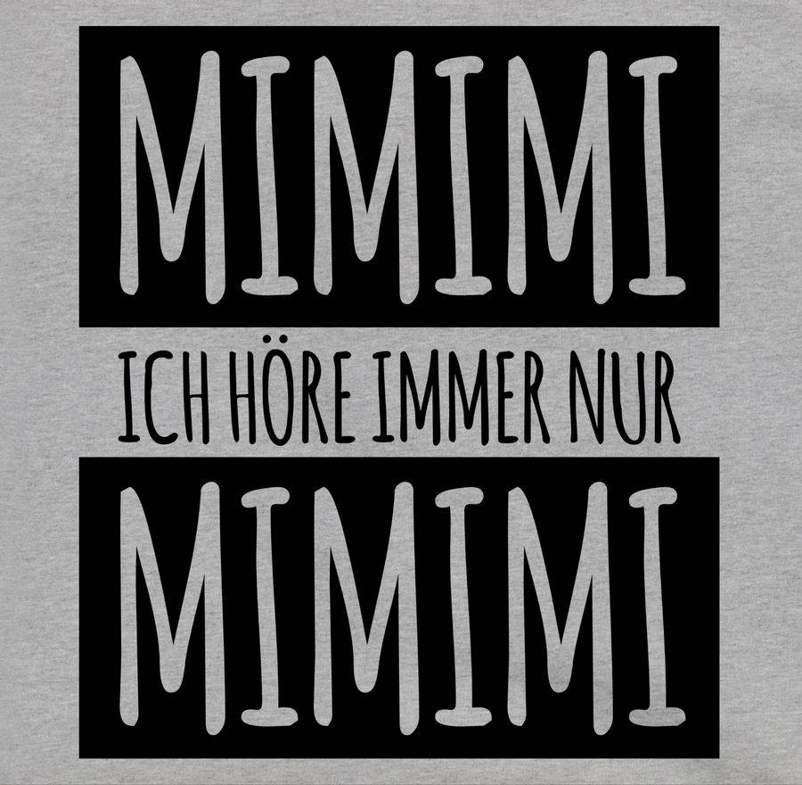 Shirtracer Ich Höre Immer Nur Mimimi Shirts & Mehr Shirtracer