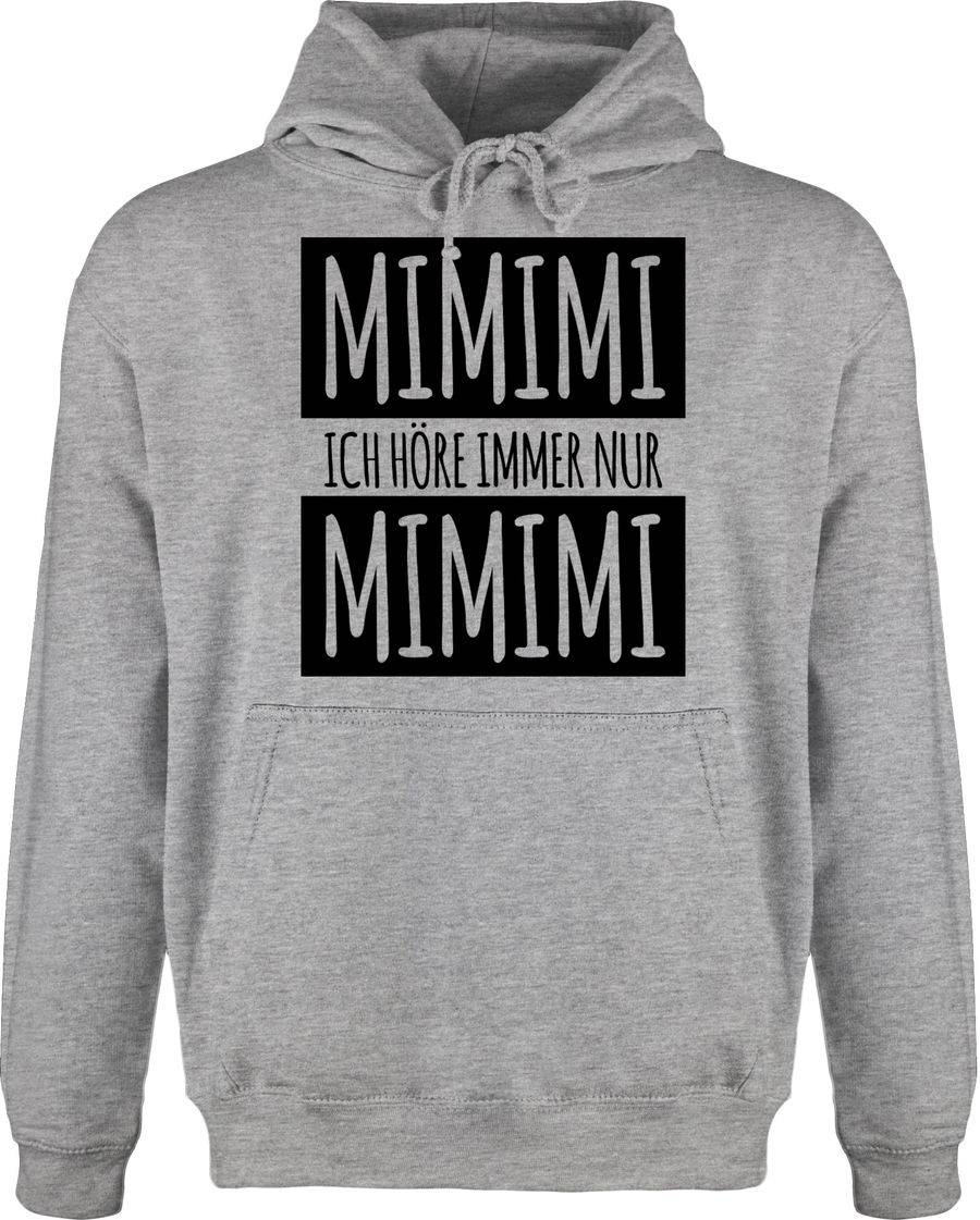 Shirtracer Ich höre immer nur Mimimi Shirts & Mehr Shirtracer