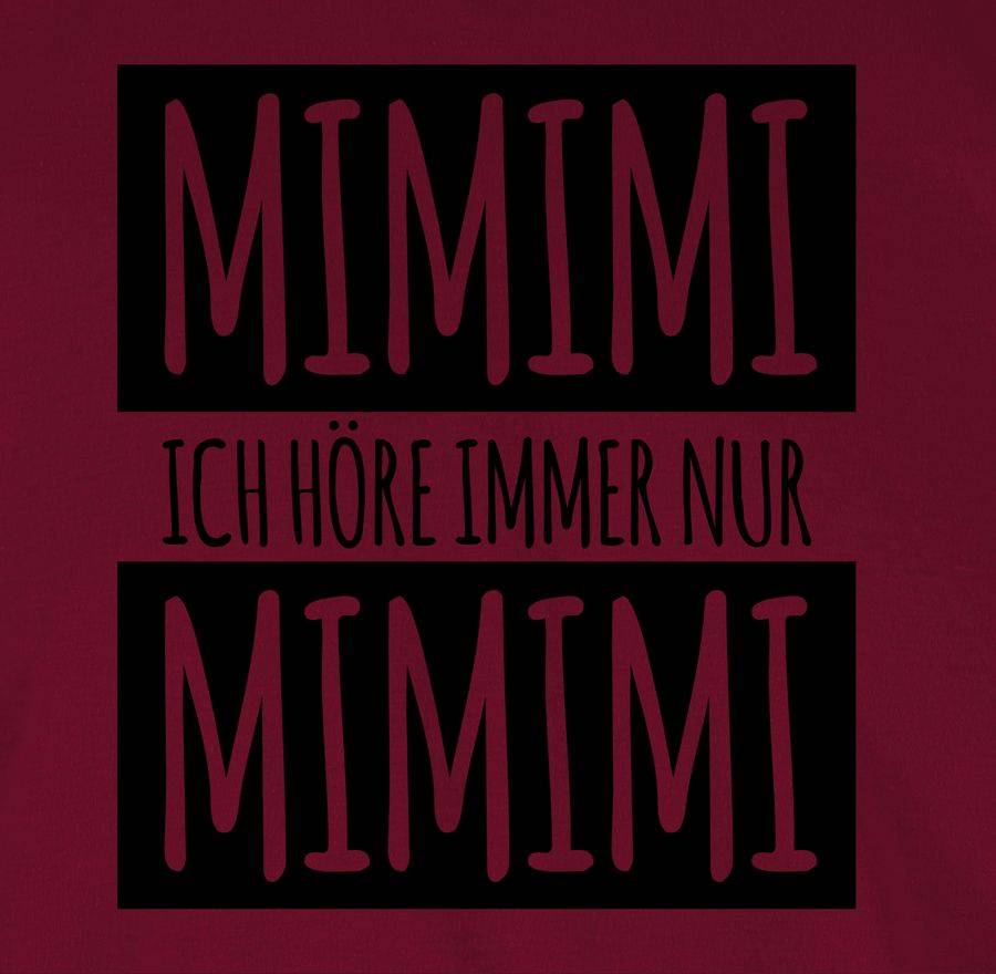 Shirtracer Ich Höre Immer Nur Mimimi Shirts & Mehr Shirtracer