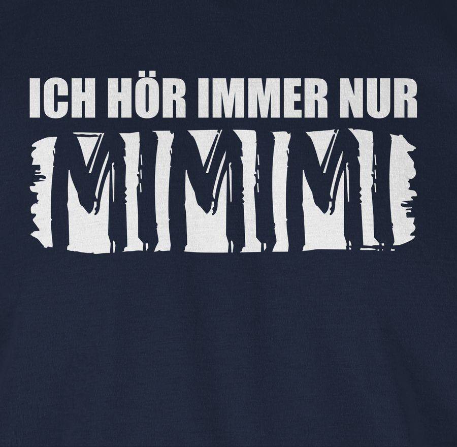 Shirtracer Ich Höre Immer Nur MIMIMI - Weiß Shirts & Mehr Shirtracer
