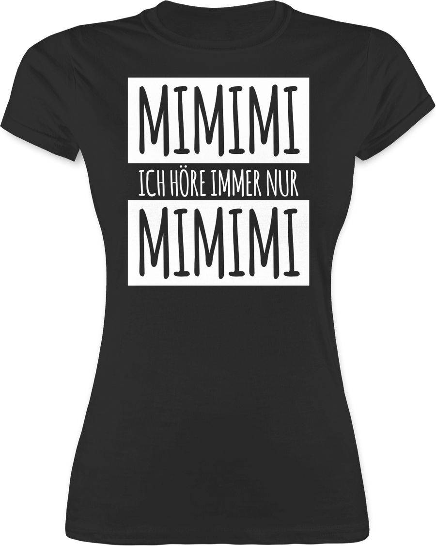 Shirtracer Ich höre immer nur Mimimi Weiss Shirts & Mehr Shirtracer