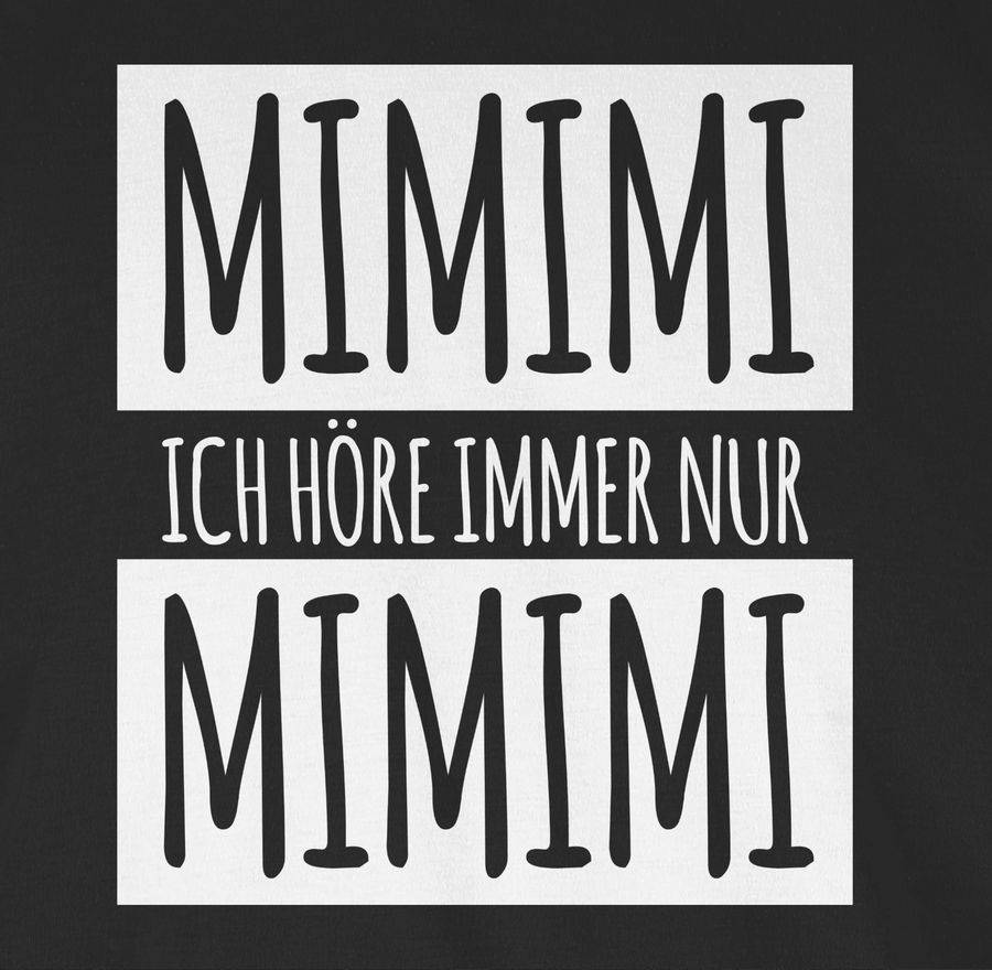 Shirtracer Ich Höre Immer Nur Mimimi Weiss Shirts & Mehr Shirtracer