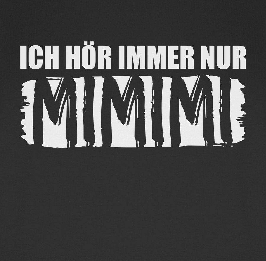 Shirtracer Ich Höre Immer Nur MIMIMI - Weiß Shirts & Mehr Shirtracer