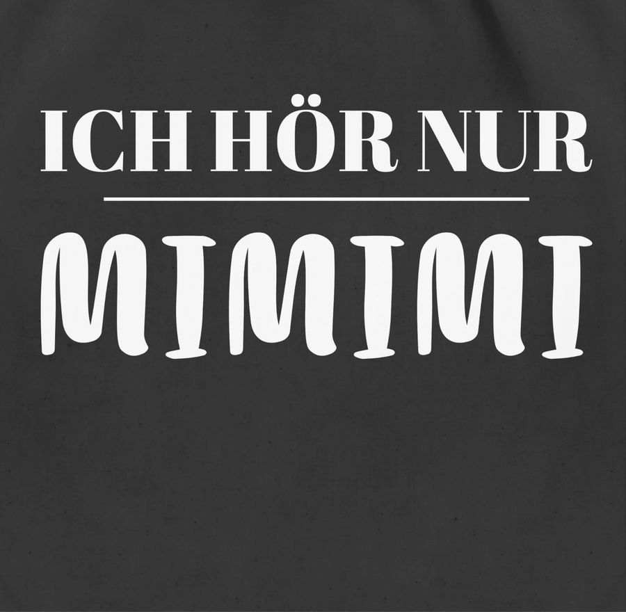 Shirtracer Ich Höre Nur Mimimi: Tshirt Turnbeutel Shirtracer
