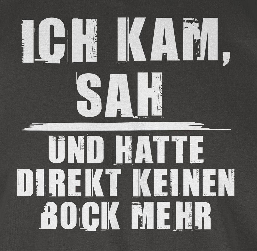 Shirtracer Ich Kam Sah Und Hatte Direkt Keinen Bock Mehr - Grunge Optik Weiß Shirts & Meh Shirtracer