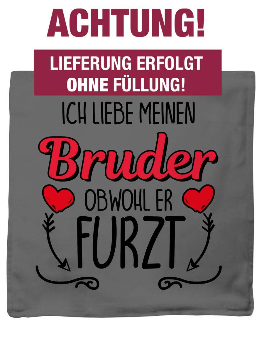 Shirtracer Ich Liebe Meinen Bruder Obwohl Er Furzt - Herze & Pfeile Shirts & Mehr Shirtracer