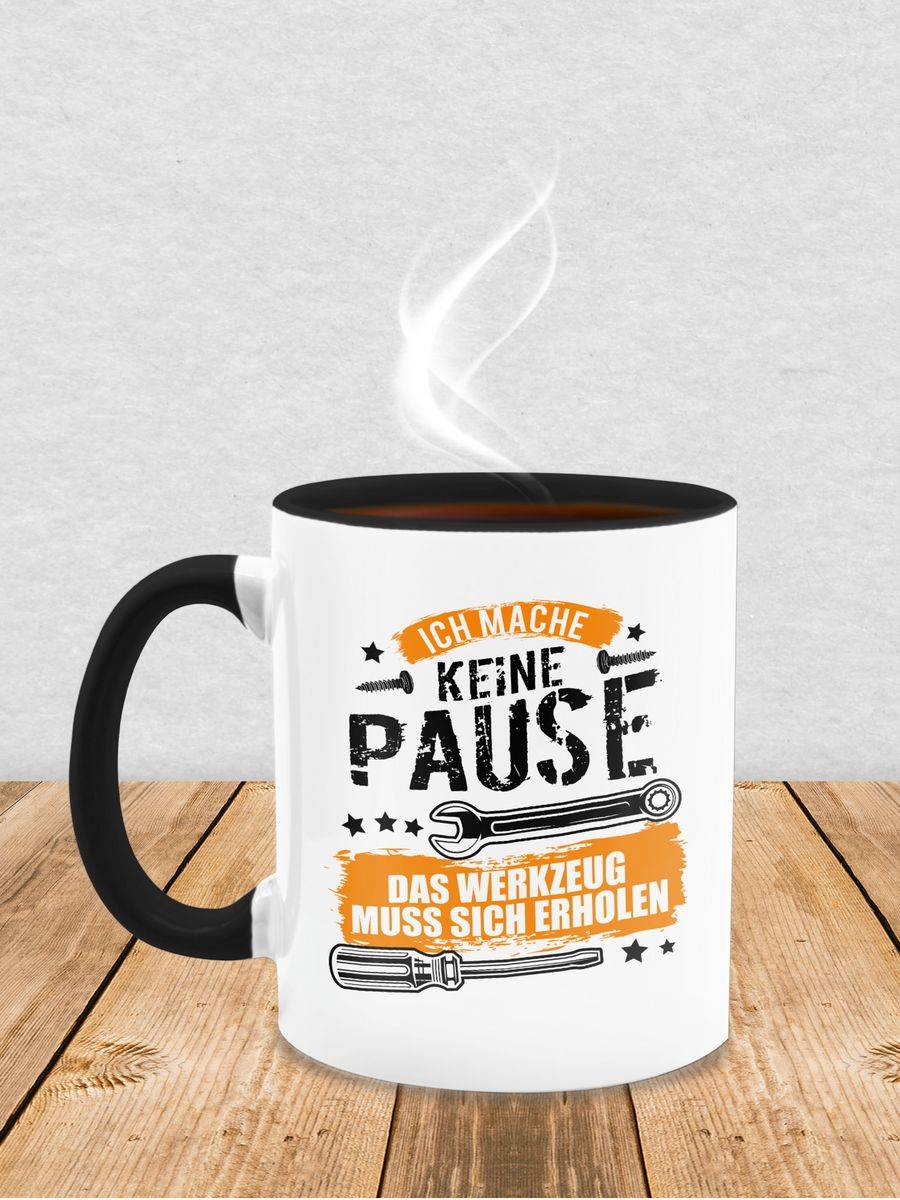 Shirtracer Ich Mache Keine Pause, Das Werkzeug Muss Sich Erholen - Schwarz Shirts & Mehr Shirtracer