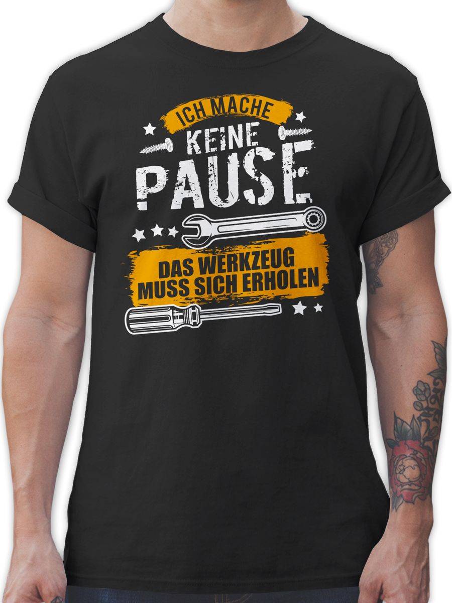 Shirtracer Ich mache keine Pause, das Werkzeug muss sich erholen Shirts & Mehr Shirtracer
