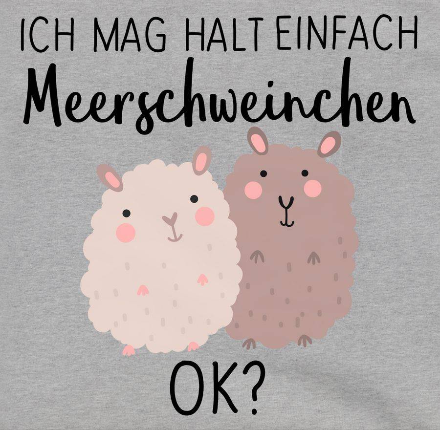 Shirtracer Ich Mag Halt Einfach Meerschweinchen OK? Shirts & Mehr Shirtracer