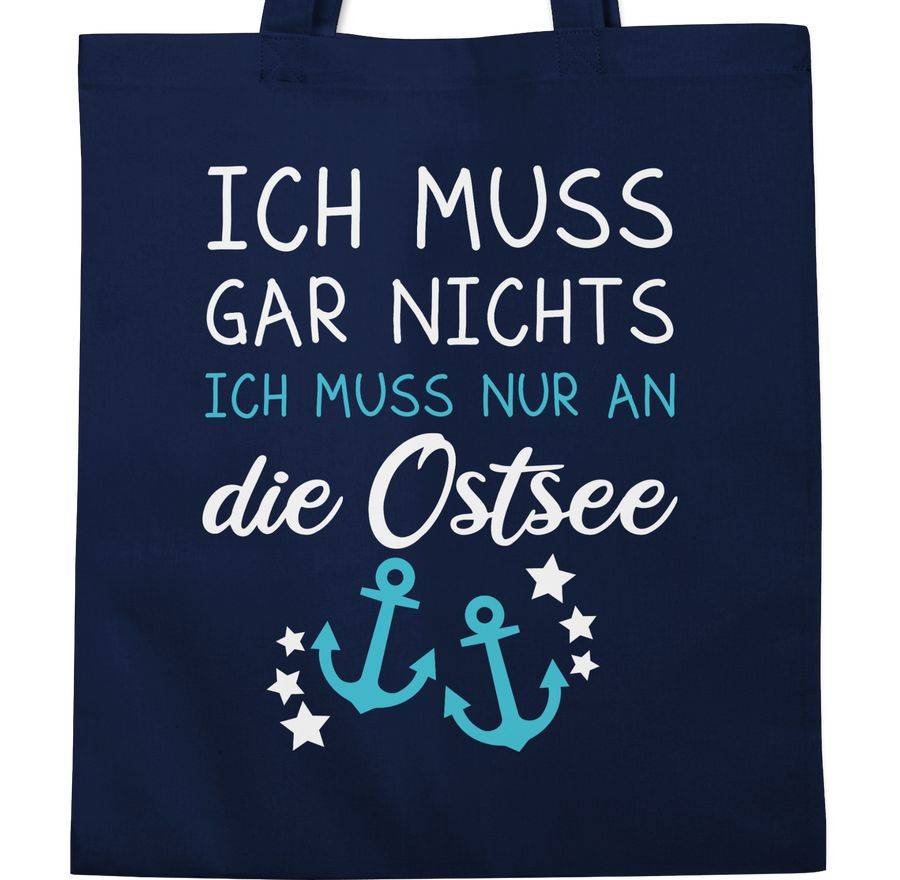 Shirtracer Ich Muss Gar Nichts Ich Muss Nur An Die Ostsee Shirts & Mehr Shirtracer