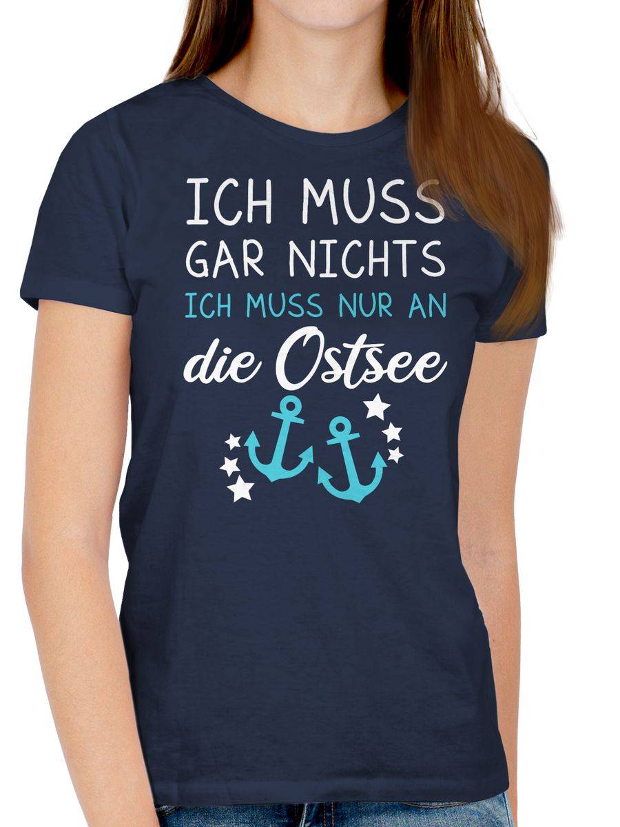 Shirtracer Ich Muss Gar Nichts Ich Muss Nur An Die Ostsee Shirts & Mehr Shirtracer