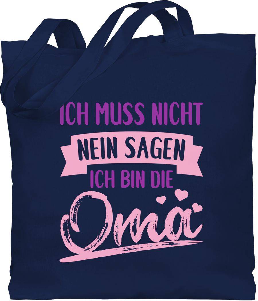 Shirtracer Ich muss nicht nein sagen ich bin die Oma - Rosa/lila Shirts & Mehr Shirtracer
