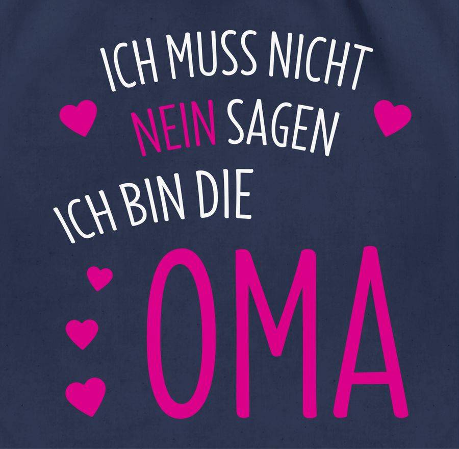 Shirtracer Ich Muss Nicht Nein Sagen Ich Bin Die Oma: Tshirt Gym Bag Shirtracer