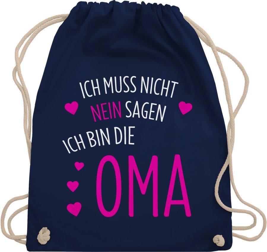 Shirtracer Ich muss nicht nein sagen ich bin die Oma: Tshirt Gym Bag Shirtracer