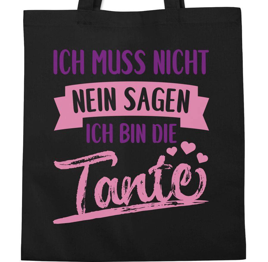 Shirtracer Ich Muss Nicht Nein Sagen Ich Bin Die Tante- Rosa / Lila Shirts & Mehr Shirtracer