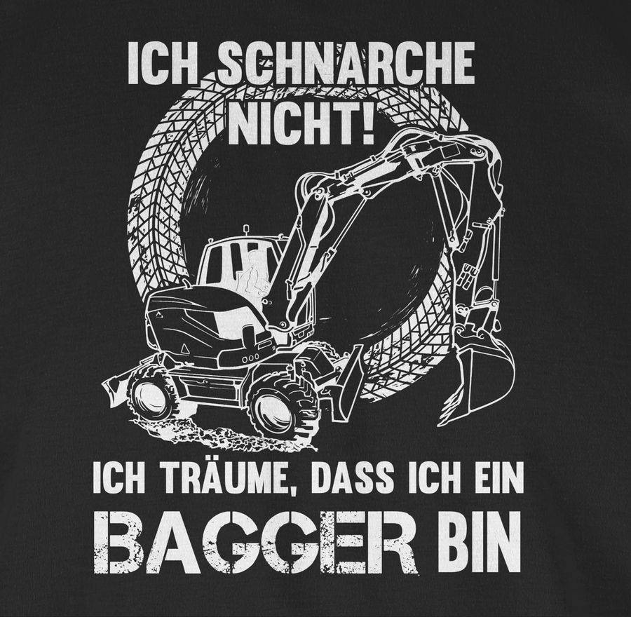 Shirtracer Ich Schnarche Nicht Ich Bin Ein Bagger Schaufelbagger Shirts & Mehr Shirtracer