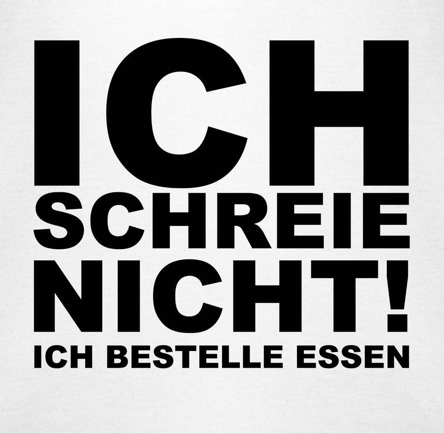 Shirtracer Ich Schreie Nicht Ich Bestelle Essen - Schwarz Shirts & Mehr Shirtracer